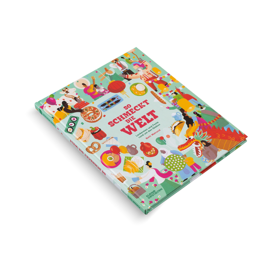 So schmeckt die Welt (Neue Edition)